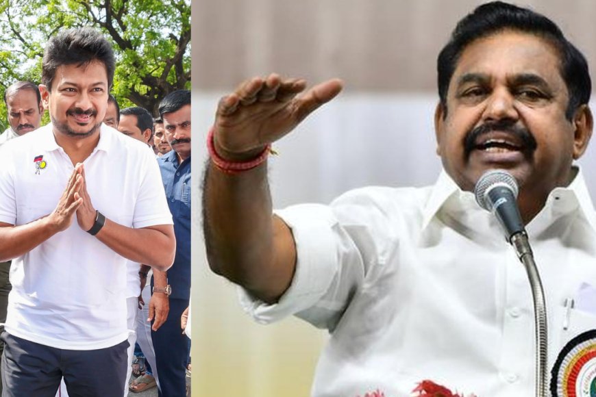 “Is he the opposition leader…” – EPS in support of Udhayanidhi…!